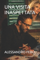 UNA VISITA INASPETTATA (Italian Edition) B0GVMW4FBP Book Cover