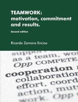 Teamwork: motivation, commitment and results. 1447668693 Book Cover