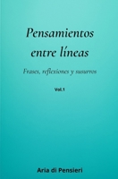 Pensamientos entre líneas: Frases, reflexiones y susurros B0FNX97PFP Book Cover