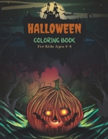 Halloween Coloring Book For Kids Ages 4-8: Collection of Fun, Original & Unique Halloween Coloring Pages For Children! B08LG682Q4 Book Cover