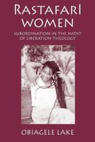 Rastafari Women: Subordination in the Midst of Liberation Theology 0890898367 Book Cover