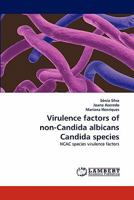 Virulence factors of non-Candida albicans Candida species: NCAC species virulence factors 3843388814 Book Cover