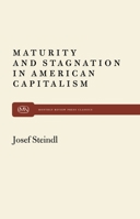 Maturity and Stagnation in American Capitalism 0853453187 Book Cover