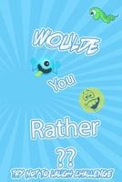 Woulde You Rather ?? Try Not To Laugh Challenge: : Silly Scenarios, Challenging Choices, Hilarious, and foolish Situations the Whole Family Will Love 2020 (would you rather valentine's day edition) 1653934883 Book Cover