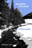Holden Village: A Place Apart 1943783063 Book Cover