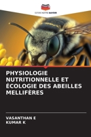 Physiologie Nutritionnelle Et Écologie Des Abeilles Mellifères (French Edition) 6207848713 Book Cover