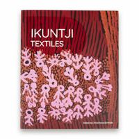 Ikuntji Textiles 0645478504 Book Cover
