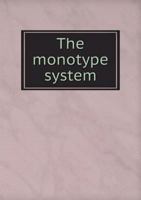 The Monotype System 551885093X Book Cover
