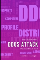 DDOS Attack: What it is, and how to stop it.: A Cybersecurity guide for 2024 B0CWDC662M Book Cover