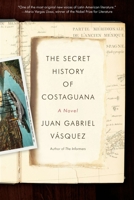 The Secret History of Costaguana 1594485828 Book Cover