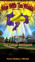 War with the World: The College Battlefield 0615417876 Book Cover