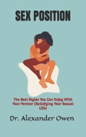 SEX POSITION: The Best Styles You Can Enjoy With Your Partner B0BF6T5J58 Book Cover
