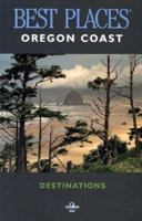 Best Places Destinations: Oregon Coast (Best Places Oregon Coast) 1570611742 Book Cover