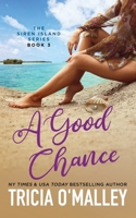 A Good Chance: 3 1951254058 Book Cover