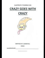 Crazy Goes With Crazy (illustrate it yourself) B0CRRV2YZX Book Cover