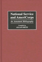 National Service and AmeriCorps: An Annotated Bibliography (Bibliographies and Indexes in Law and Political Science) 0313302677 Book Cover