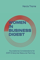 WOMEN IN BUSINESS DIGEST: Foundational Considerations for (ERP) Enterprise Resource Planning B0B9YT3Y88 Book Cover
