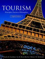 Tourism: Principles, Practices, Philosophies, 8th Edition 0471322105 Book Cover