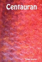 Centauran 141166535X Book Cover