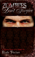 Zombies Don't Forgive 1605426369 Book Cover
