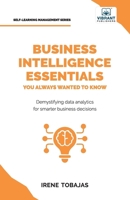 Business Intelligence Essentials You Always Wanted to Know (Self-Learning Management Series) 1636513360 Book Cover