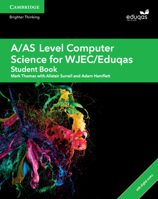 A/As Level Computer Science for Wjec/Eduqas Student Book with Cambridge Elevate Enhanced Edition (2 Years) 1108412769 Book Cover