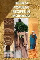 THE BEST POPULAR RECIPES IN MOROCCO B087SM56TN Book Cover