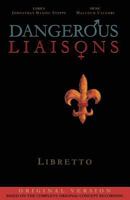 Dangerous Liaisons (Libretto): Musicals Complete Script (Musical theatre book & lyrics) 069280451X Book Cover