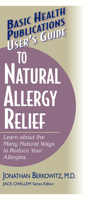The User's Guide to Natural Allergy Relief 1591200482 Book Cover