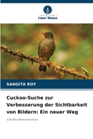 Cuckoo-Suche zur Verbesserung der Sichtbarkeit von Bildern: Ein neuer Weg: CSA Bild-Rekonstruktion 6206306917 Book Cover