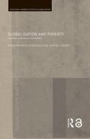 Globalization and Poverty: Channels and Policy Responces (Routledge/Warwick Studies in Globalisation) 0415343607 Book Cover