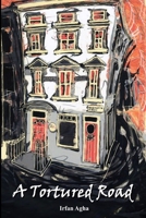 A Tortured Road B093R5TKW4 Book Cover