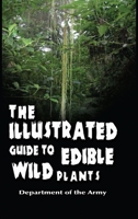 The Illustrated Guide to Edible Wild Plants 1773238159 Book Cover