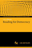 Reading for Democracy (Literatur und Öffentlichkeit / Literature and the Public Sphere) 3662718324 Book Cover