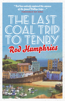 The Last Coal Trip to Tenby 1914595297 Book Cover