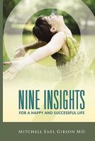Nine Insights For A Happy and Successful Life 1463538081 Book Cover
