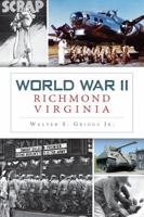 World War II Richmond, Virginia (Military) 1626190267 Book Cover