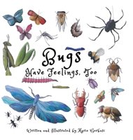 Bugs Have Feelings, Too 1953910025 Book Cover