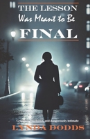 The Lesson Was Meant To Be Final B0F7RXWB6H Book Cover