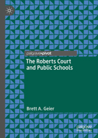 The Roberts Court and Public Schools 3031460073 Book Cover