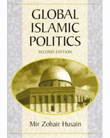 Global Islamic Politics (2nd Edition) 0321129350 Book Cover