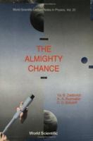 The Almighty Chance (Lecture Notes in Physics) 9971509172 Book Cover