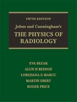 Johns and Cunningham's the Physics of Radiology 039809294X Book Cover