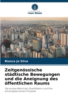 Zeitgenössische städtische Bewegungen und die Aneignung des öffentlichen Raums 6207259092 Book Cover