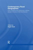 Contemporary Rural Geographies: Land, Property and Resources in Britain: Essays in Honour of Richard Munton 1138010642 Book Cover