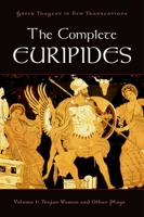 The Complete Euripides, Volume I: Trojan Women and Other Plays 0195388674 Book Cover