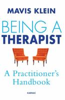 Being a Therapist: A Practitioner's Handbook 1780490194 Book Cover