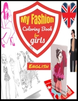 My Fashion Coloring Book for girls-English: Coloring Book for Teens/ Fashion Gift for Fashion Lovers/ Teenager, girl null Book Cover