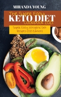 The Super Easy Keto Diet Cookbook 2021: Super Easy Ketogenic Diet Recipes (2021 Edition) 1802143092 Book Cover