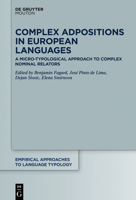 Complex Adpositions in European Languages : A Micro-Typological Approach to Complex Nominal Relators 3110676931 Book Cover